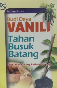Image of Budi Daya Vanili: Tahan Busuk Batang