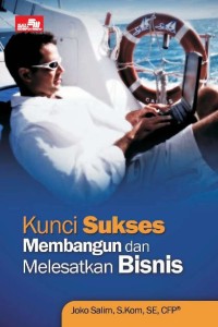 Image of Kunci Sukses Membangun Dan Melesatkan Bisnis