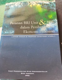 Image of Peranan BRI Unit & BPR dalam Pemberdayaan Ekomomi Pedesan
